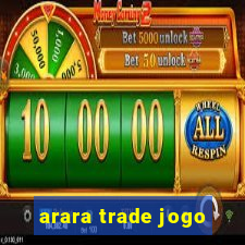 arara trade jogo